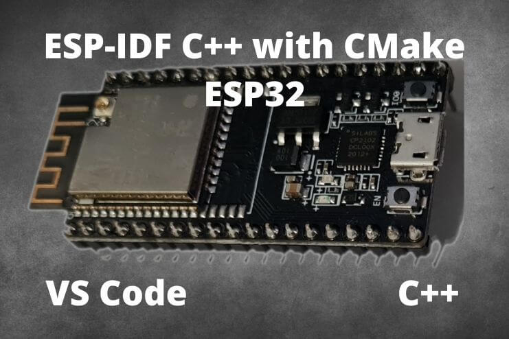 ESP-IDF C++ with CMake for ESP32
