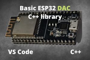 Basic ESP32 DAC C++ library